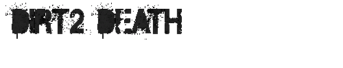 The DIRT2 DEATH Font