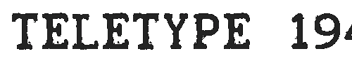 The TELETYPE 1945-1985 Font