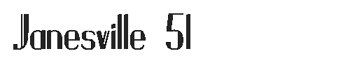 The Janesville 51 Font