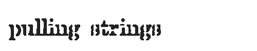 The pulling strings Font
