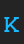 K Xipital (BRK) font 