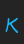 K QuillScript font 