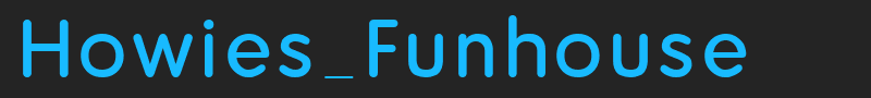 Howies_Funhouse font