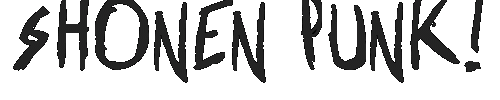 The shonen punk! custom Font