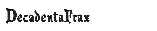 The DecadentaFrax Font