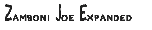 The Zamboni Joe Expanded Font