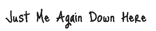 The Just Me Again Down Here Font
