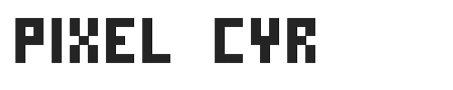 The Pixel Cyr Font