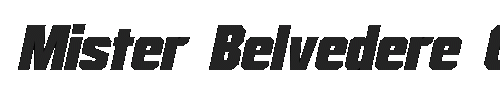The Mister Belvedere Oblique Font