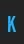 K Downcome font 