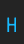 H neon-like font 