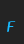 F InkyDinky font 