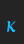 K InkyDinky font 