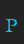 P Parlante Tryout font 