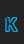K Jagged (BRK) font 
