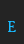 E 18thCentury font 