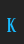 K Credit River font 