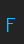 F Futurex - AlternatLC font 