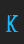 K Incognitype font 