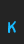 K FontOnAStick font 
