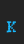 K Roughie-Light font 