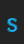 S Upon Request font 