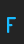 F Entangled Plain BRK font 
