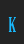 K Covington Cond font 