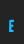 E Earths Mightiest Bold font 