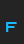 F AuX DotBitC Xtra Bold font 