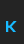 K Keystone font 